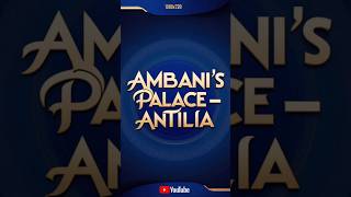 Ambanis Palace  Antilia shorts shortsfeed shortsvideo facts [upl. by Ettesil]