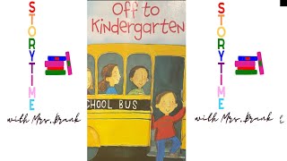 🌈Childrens Storytime Read Aloud Off To Kindergarten ByTony Johnston [upl. by Tutankhamen]