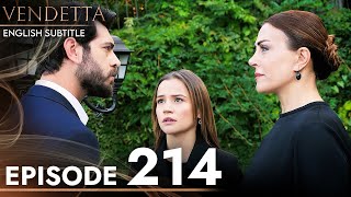 Vendetta  Episode 214 English Subtitled  Kan Cicekleri [upl. by Enidlareg700]