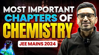 JEE MAIN 2024 Most IMPORTANT Chapters for CHEMISTRY🤯  Complete Chapters Weightage Details 🎯 [upl. by Leggat]