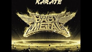 BABYMETAL Karate [upl. by Afihtan]