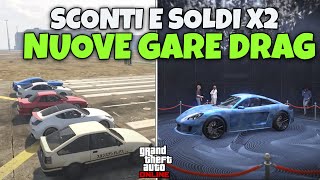 NUOVE GARE DRAG SCONTI E SOLDI DOPPI SU GTA ONLINE  AGGIORNAMENTO SETTIMANALE [upl. by Robbins]