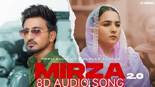 MIRZA 20 8D AUDIO SONG Tippu Sultan ft Gurlez Akhtar  MixSingh  New Punjabi Songs 2023 [upl. by Kavanaugh]