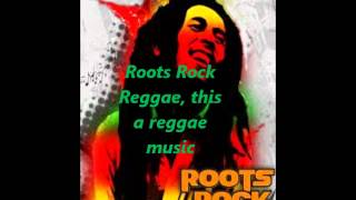 Bob Marley  Roots Rock Reggae With Lyrics [upl. by Alledi]