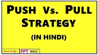 Pull vs Push Strategy in Hindi  Meaning  Difference  Promotion mix  Marketing Management  ppt [upl. by Devinna64]