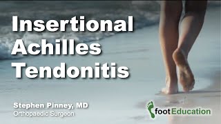 Insertional Achilles Tendonitis [upl. by Burl148]