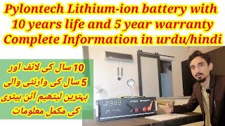 Pylontech Lithiumion battery with more than 10 year life and 5 year warranty full info in urduhindi [upl. by Notsirt334]