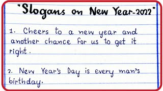 10 Slogans on New Year2022Best Quotes on New Year2022Slogans on New Year in English Writing [upl. by Latona]