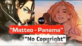 Panama Song  No Copyright  Copyright Free  Matteo [upl. by Rumit]