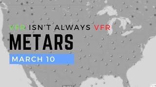 METARS  VFR Isnt Always VFR  AeroSafe March 10 [upl. by Nahtan198]