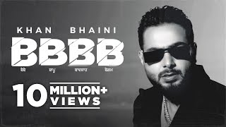 Khan Bhaini  BBBB Official Video  Syco Style  Latest Punjabi Songs 2022  New Punjabi Song 2022 [upl. by Chauncey]