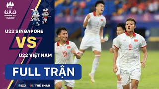 FULL TRẬN  U22 SINGAPORE  U22 VIỆT NAM Bảng B bóng đá nam SEA Games 32 [upl. by Mloc]