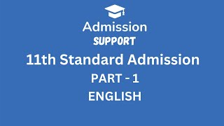 11th Standard  FYJC  Admission Support  PART 1 Admission Support  ENGLISH  2024 [upl. by Srevart]