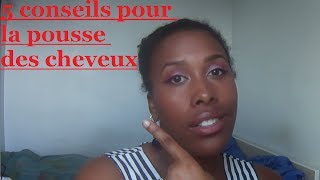 5 conseils pour la pousse des cheveux Afro crépus frisés bouclé et défrisés [upl. by Janine608]