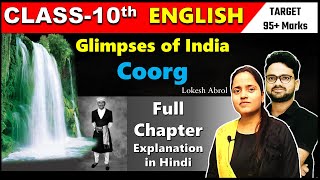 Coorg Glimpses of India Complete Chapter in One Shot Summary Class 10 English [upl. by Seraphina38]