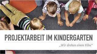 Projektarbeit im Kindergarten  Ein Projekt geplant und umgesetzt für den Schulunterricht [upl. by Filemon]