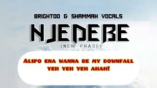 Brightoo ft Shammah Vocals  Njedebe Lyric Video [upl. by Yramanna]