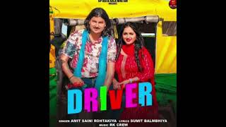 Amit Saini Rohtakiya Driver Ft Kavita Joshi Full Audio New Haryanvi Songs Haryanvi 2024 [upl. by Haveman759]