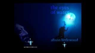 The Eyes Of Water by Alison Littlewood [upl. by Znerol]