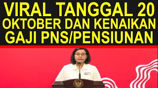 Breaking news viral tanggal 20 Oktober dan kenaikan gaji dan tunjangan PNS dan pensiunan PNS [upl. by Cardinal102]