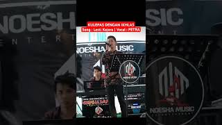 Song Lesti  Kulepas Dengan Ikhlas  Live Cover by PETRA  shorts lestikejora dangdut dacademy [upl. by Zenia]