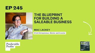 The Blueprint for Building a Saleable Business ft Mac Lackey [upl. by Nedroj]