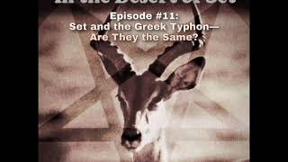 ITDoS Podcast 11 Set and the Greek Typhon—Are They the Same [upl. by Mccallion301]