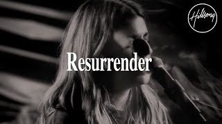 Resurrender  Hillsong Worship [upl. by Ryun976]