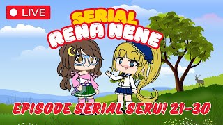 Live Nonton Serial Rena Nene Episode 21  30 [upl. by Rednijar]