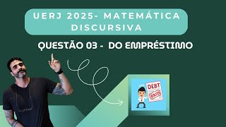 Questão do Empréstimo  Discursiva UERJ 2025 [upl. by Crompton]