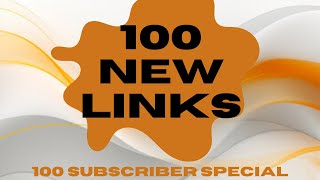 100 NEW LINKS  100 Subscriber Special [upl. by Ashlee334]