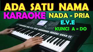 SATU NAMA TETAP DIHATI  EYE  KARAOKE NADA PRIA [upl. by Adali]