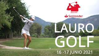 Santander Golf Tour 2021  01 Lauro Golf Málaga [upl. by Pike742]