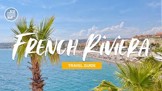 French Riviera Travel Guide  Explore the jewels of Southeast France Germany [upl. by Trilby]