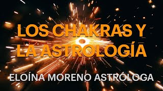 LOS CHAKRAS Y LA ASTROLOGÍA [upl. by Anala]