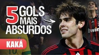 Os 5 GOLS mais ABSURDOS de KAKÁ Só golaço [upl. by Igic168]