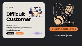 Learning English with Podcast Conversation  Elementary  Episode 1 Difficult Customer [upl. by Akinehc]