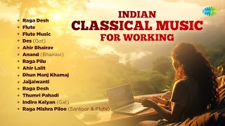 Indian Classical Music for Working  Relaxation amp Concentration  Peaceful Classical Music [upl. by Nonnaer]