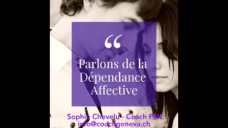 Parlons de la Dépendance Affective [upl. by Xantha810]