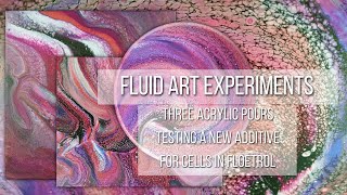 Fluid Art Experiments Three Acrylic Pours Testing a New Additive for Cells in Floetrol [upl. by Zertnom]