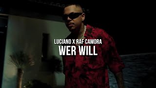 LUCIANO feat RAF CAMORA  WER WILL prod by Skillbert [upl. by Waligore238]