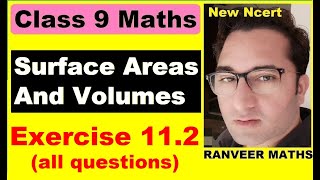 Class 9 Maths  Ex112 Surface Areas And Volumes  NEW NCERT  Ranveer Maths 9 [upl. by Eedyah]