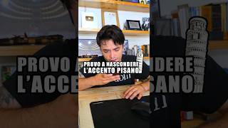 Provo a nascondere laccento pisano 👨‍🏫 [upl. by Vullo]