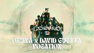 Ozuna David Guetta  Vocation Visualizer Oficial  COSMO [upl. by Esor594]