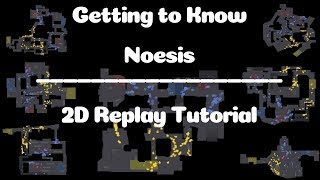 Getting to Know Noesis  2D Replay Tutorial  CSGO [upl. by Ahdar]