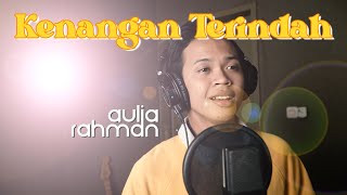 Samsons  Kenangan Terindah Cover by Aulia Rahman [upl. by Erodoeht995]