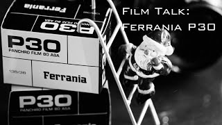 Film Talk Ferrania P30 [upl. by Sterrett475]