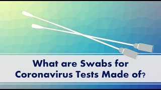 What Are Swabs for Coronavirus Tests Made of [upl. by Mloclam834]