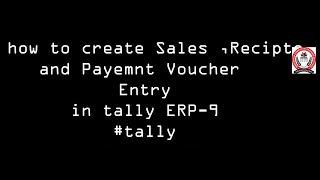 Sales Entry Recipte Entry Payment Entry  Tally ERP 9  tally viralvideo education students [upl. by Neerol]