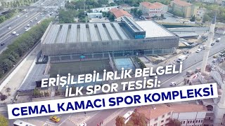 ERİŞİLEBİLİRLİK BELGELİ İLK SPOR TESİSİ CEMAL KAMACI SPOR KOMPLEKSI [upl. by Jodoin648]